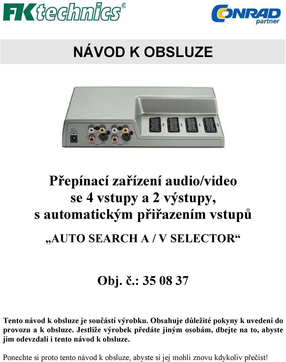 Obsahuje důležité pokyny k uvedení do provozu a k obsluze.