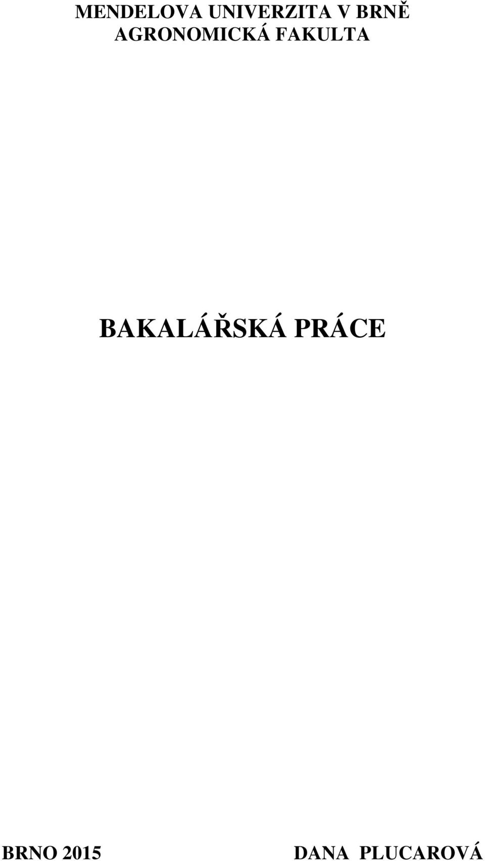 FAKULTA BAKALÁŘSKÁ