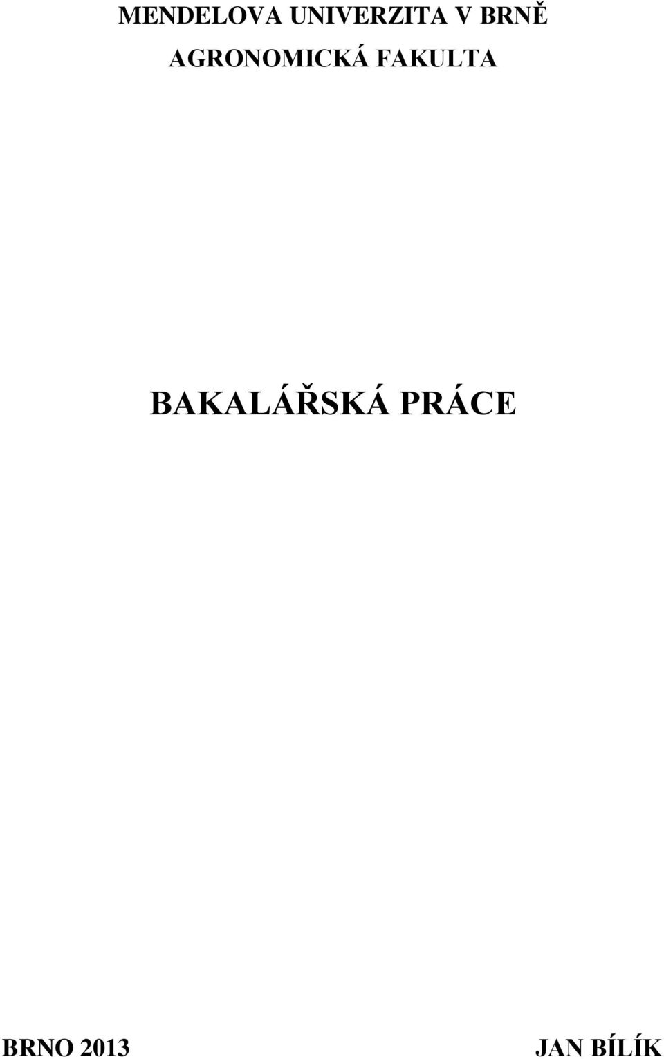 FAKULTA BAKALÁŘSKÁ