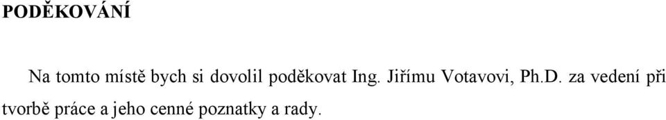 Jiřímu Votavovi, Ph.D.