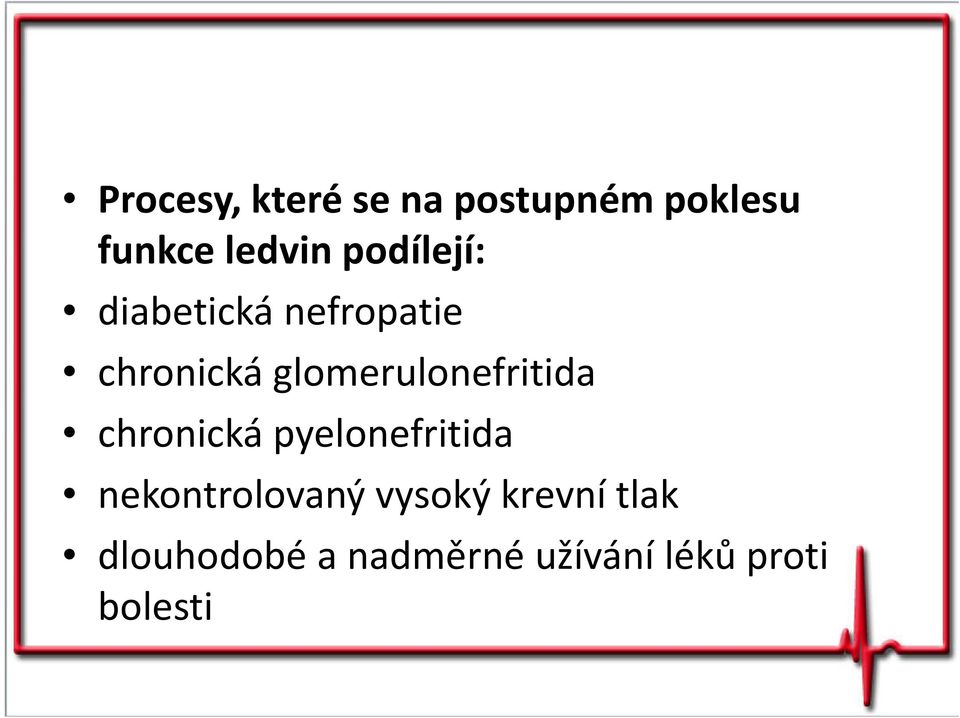 glomerulonefritida chronická pyelonefritida