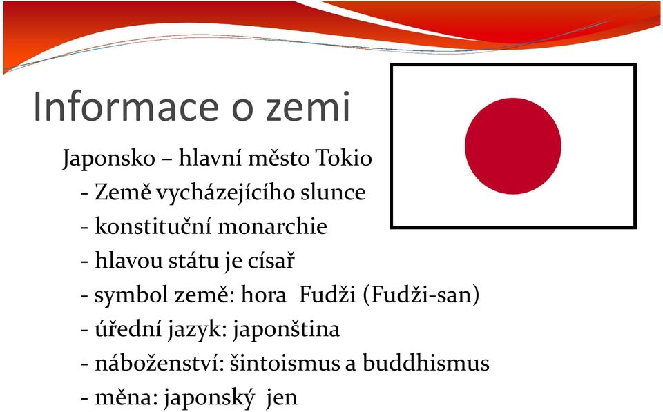 je císař - symbol země: hora Fudži (Fudži-san) - úřední