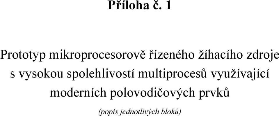 žíhacího zdroje s vysokou spolehlivostí