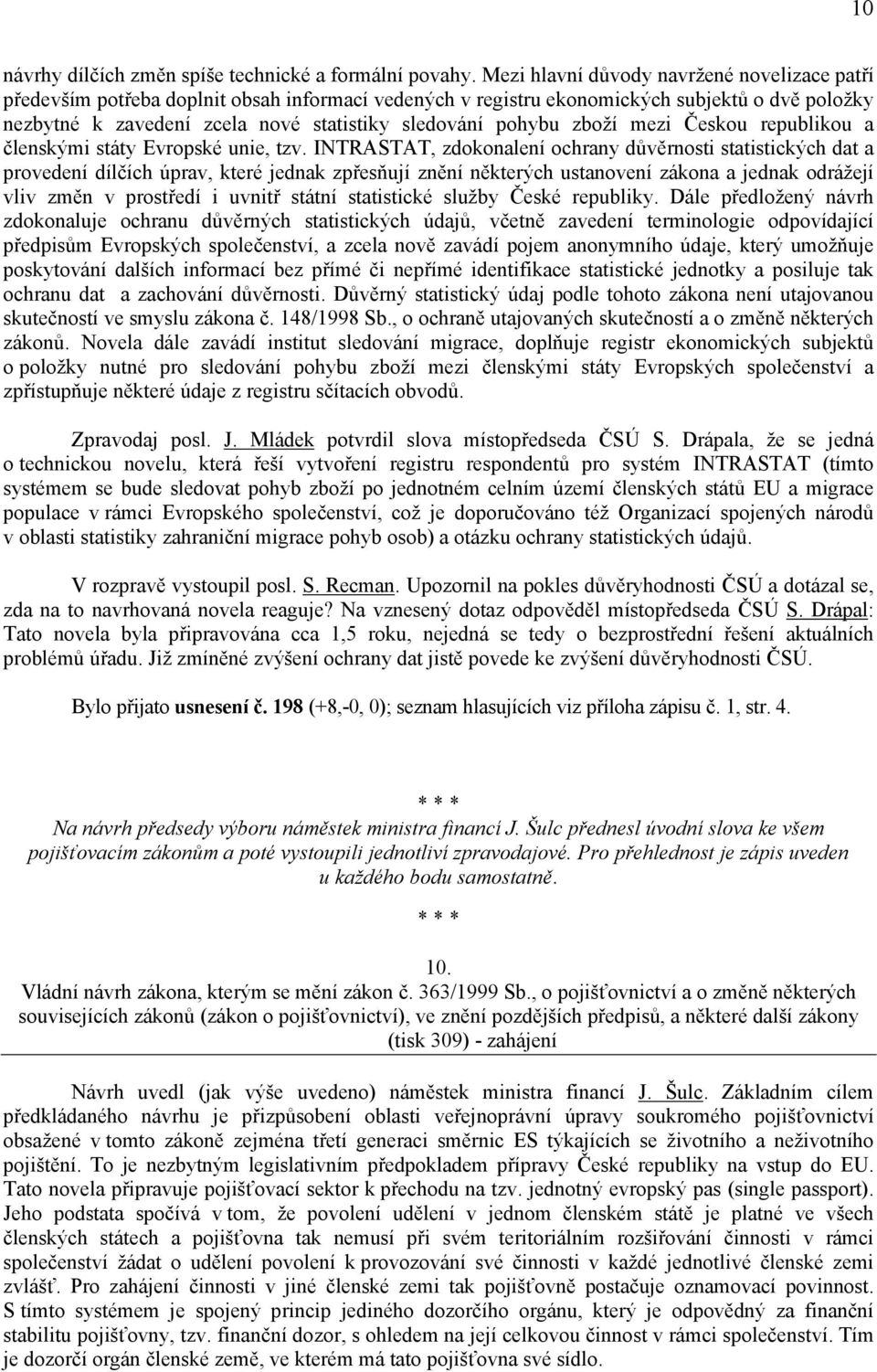 pohybu zboží mezi Českou republikou a členskými státy Evropské unie, tzv.