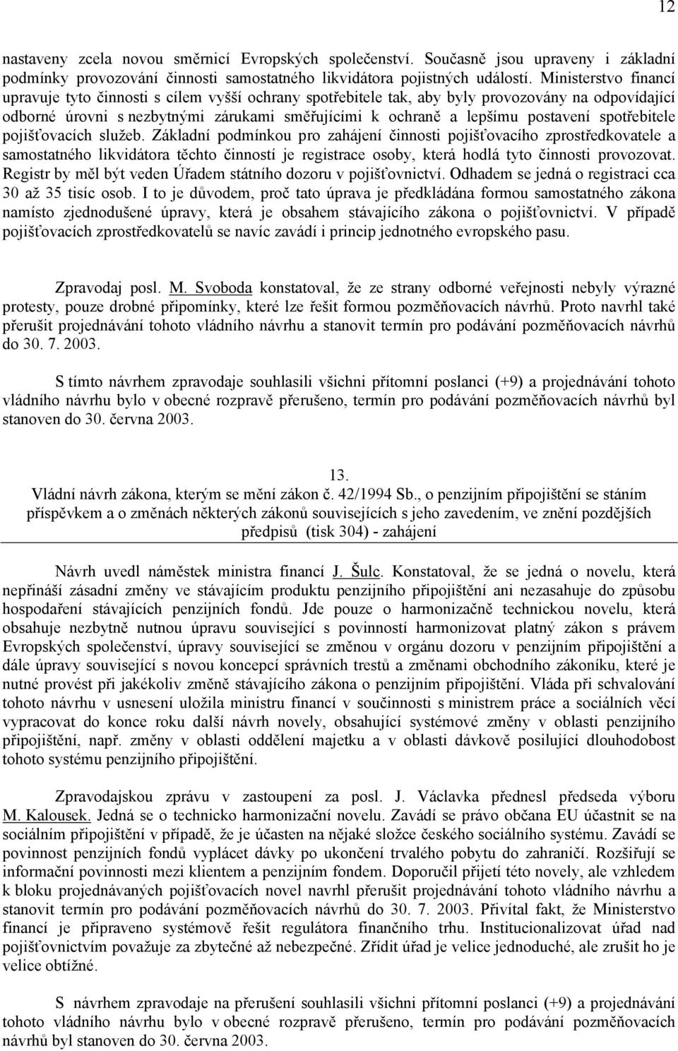 spotřebitele pojišťovacích služeb.