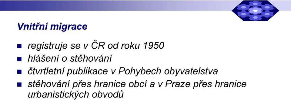 v Pohybech obyvatelstva stěhování přes hranice