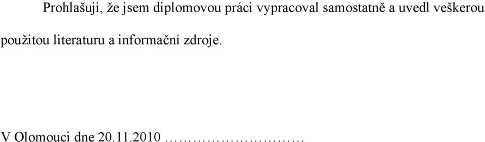 vypracoval samostatn# a uvedl ve!
