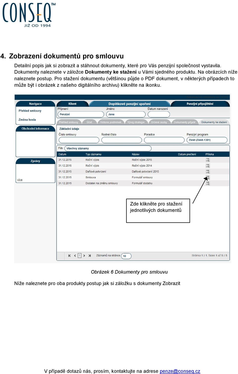 Pro stažení dokumentu (většinou půjde o PDF dokument, v některých případech to může být i obrázek z našeho digitálního archivu) klikněte