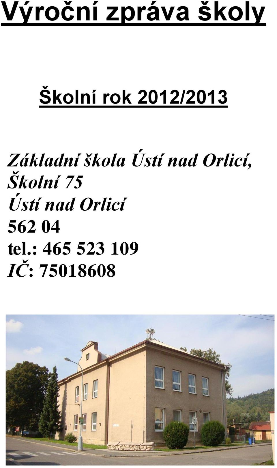 Orlicí, Školní 75 Ústí nad Orlicí