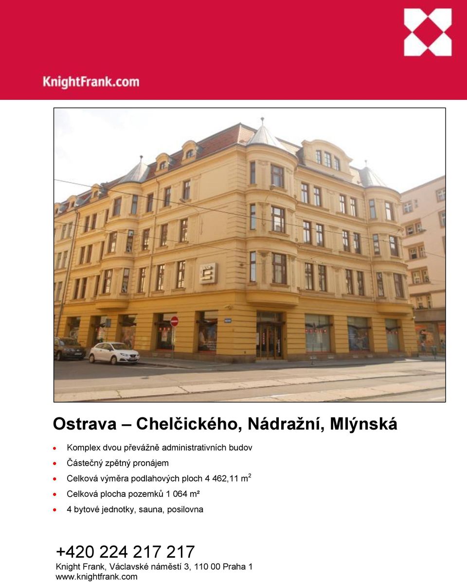 4 462,11 m 2 Celková plocha pozemků 1 064 m² 4 bytové jednotky, sauna, posilovna