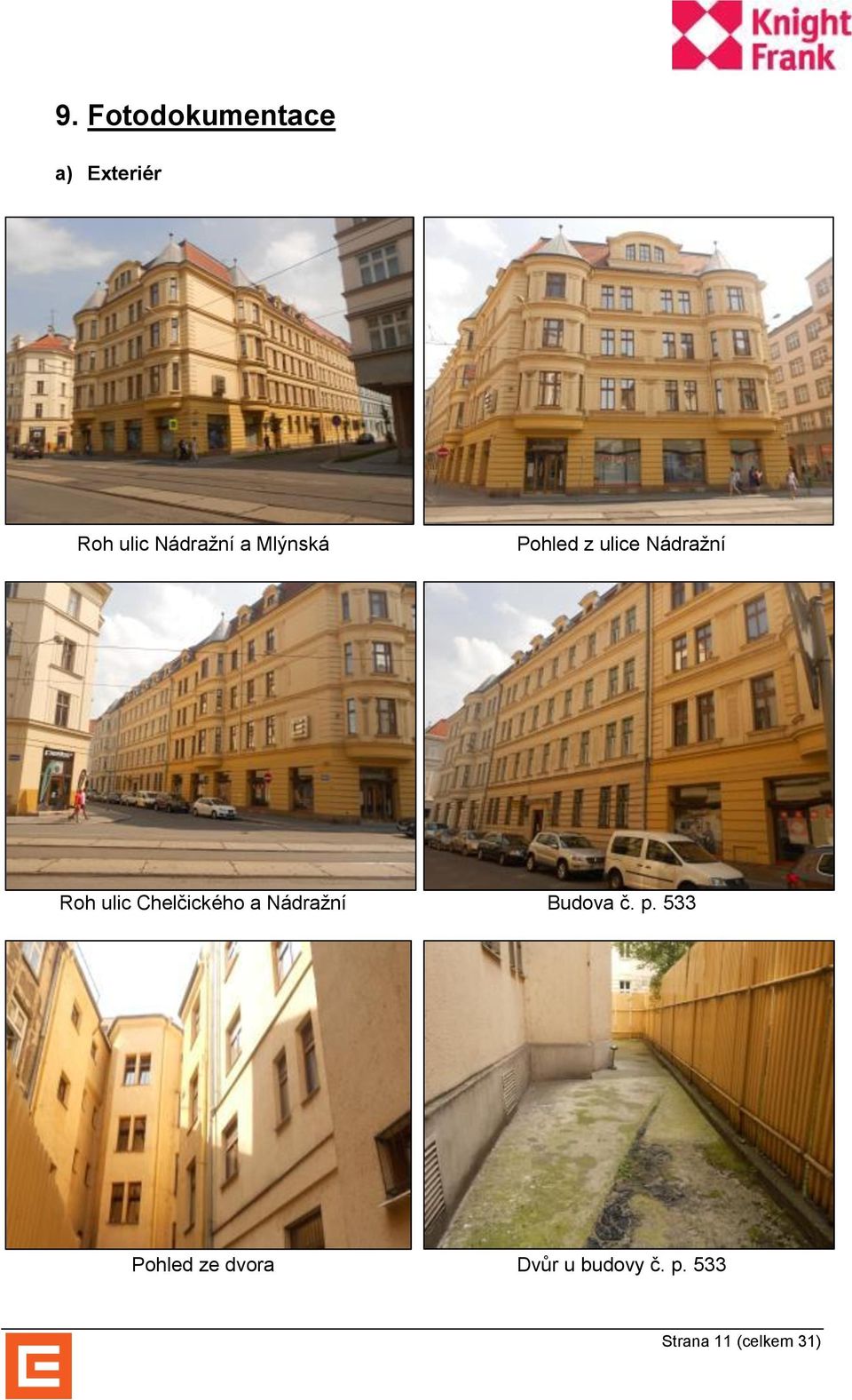 Chelčického a Nádražní Budova č. p.
