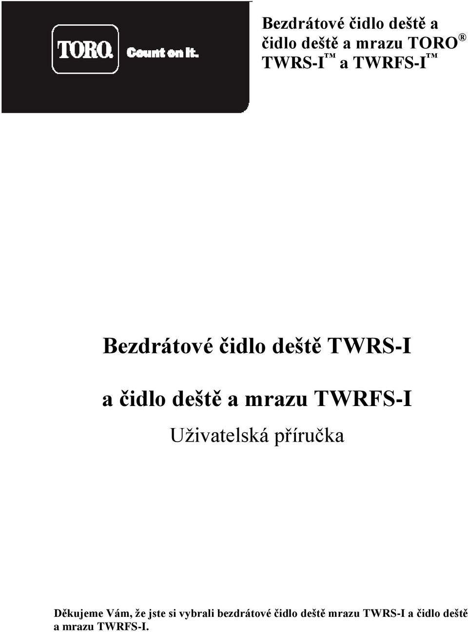 TWRFS-I Uživatelská příručka Děkujeme Vám, že jste si vybrali