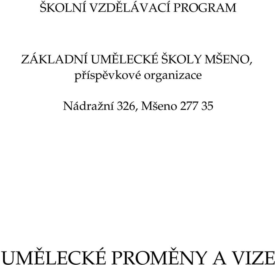 příspěvkové organizace Nádražní