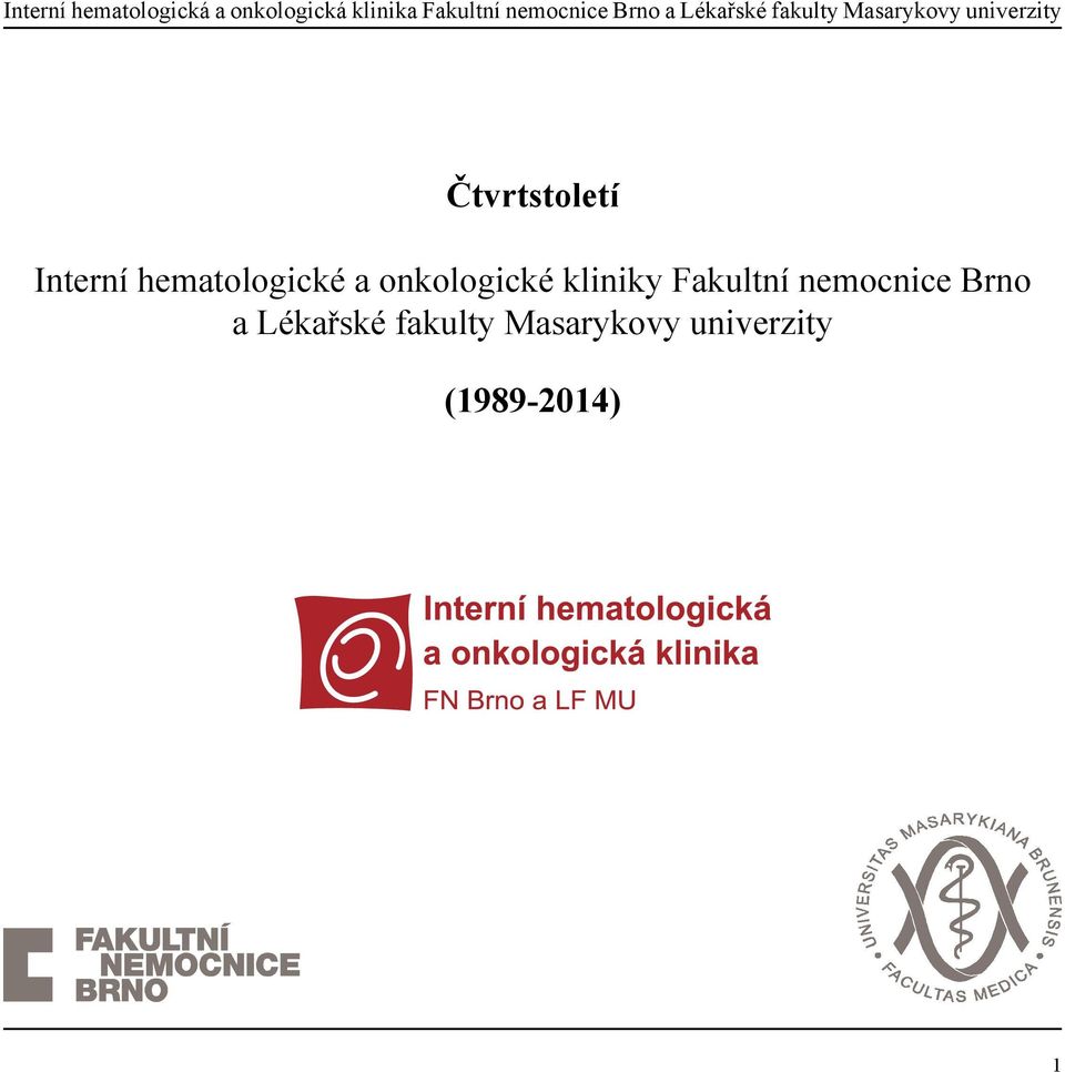 Čtvrtstoletí Interní hematologické a onkologické kliniky