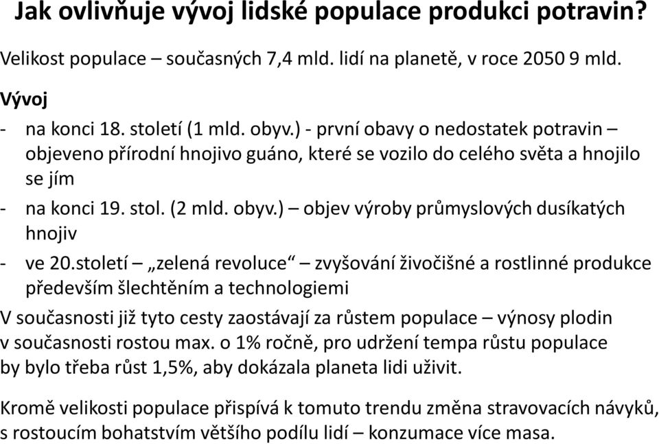 ) objev výroby průmyslových dusíkatých hnojiv - ve 20.