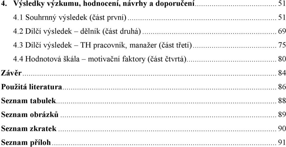3 Dílčí výsledek TH pracovník, manažer (část třetí)... 75 4.