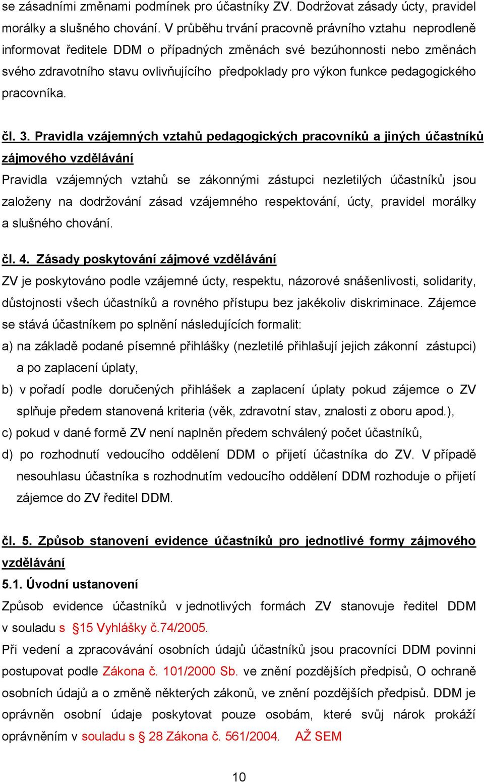 pedagogického pracovníka. čl. 3.