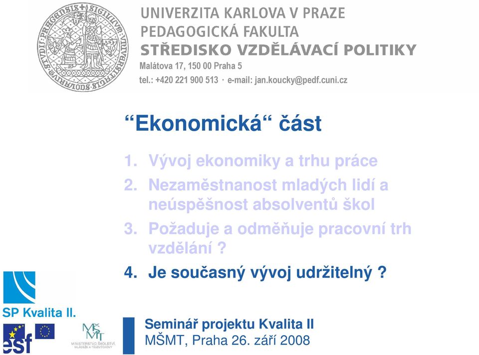 Nezaměstnanost mladých lidí a neúspěšnost absolventů škol 3.