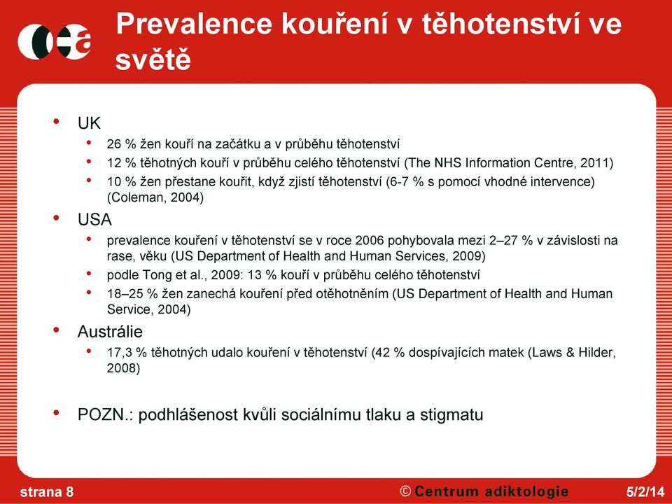 věku (US Department of Health and Human Services, 2009) podle Tong et al.