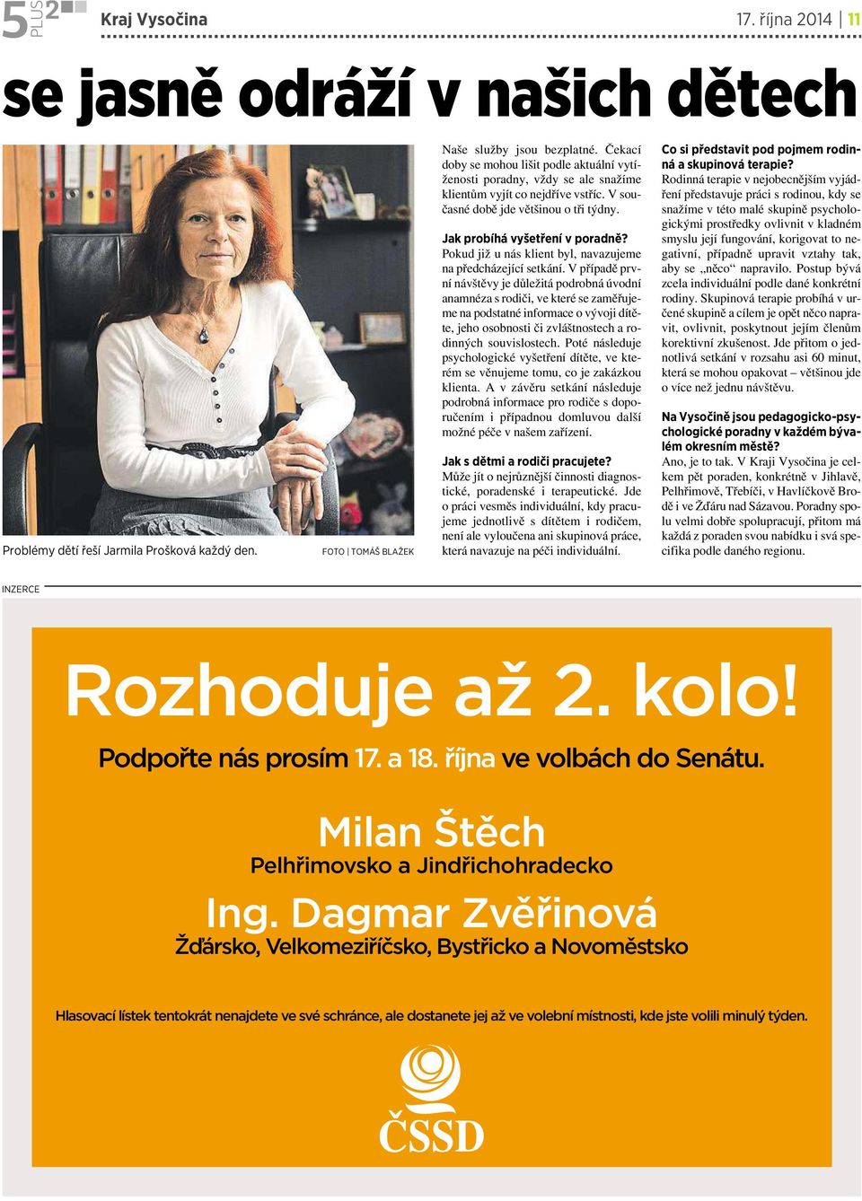 Pokud již unás klient byl, navazujeme na předcházející setkání.
