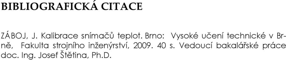 Brno: Vysoké učení technické v Brně, Fakulta