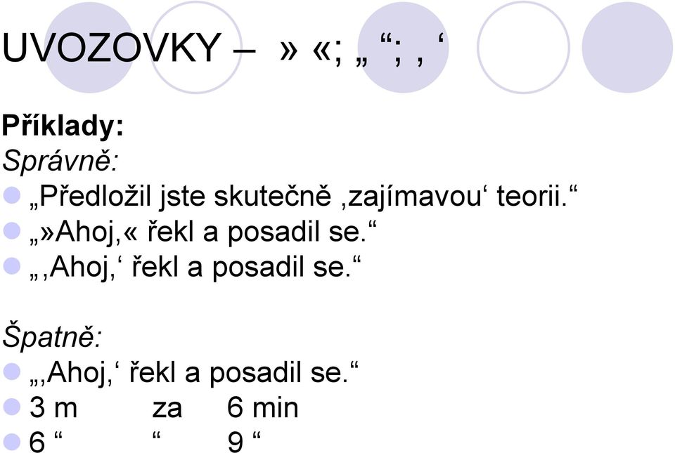 »ahoj,«řekl a posadil se.