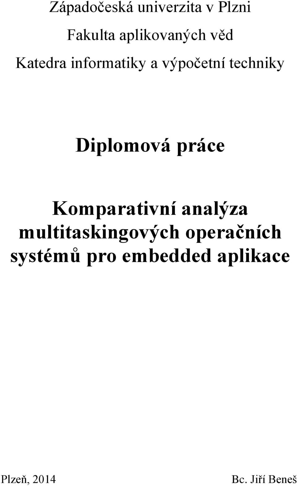 práce Komparativní analýza multitaskingových operačních