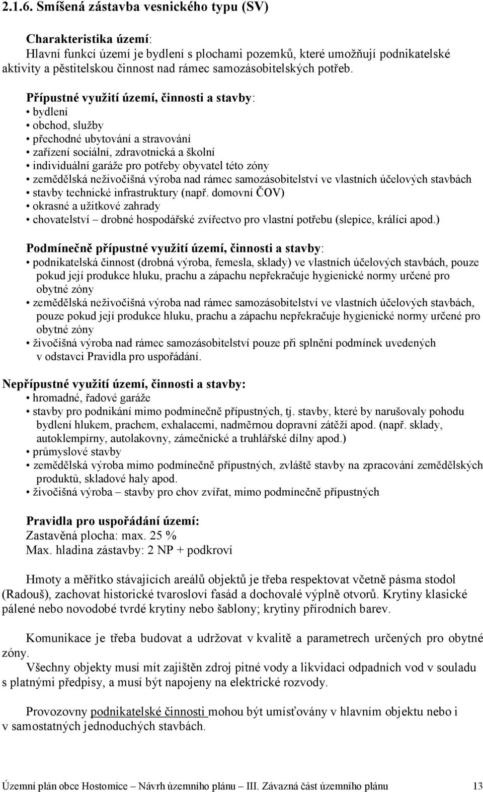 samozásobitelství ve vlastních účelových stavbách stavby technické infrastruktury (např.