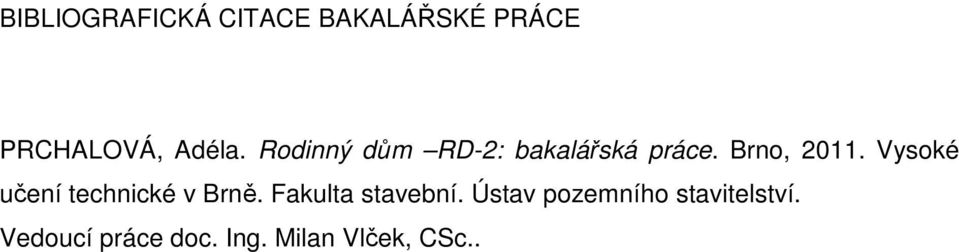 Vysoké učení technické v Brně. Fakulta stavební.