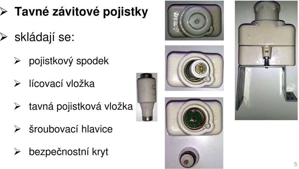 lícovací vložka tavná pojistková