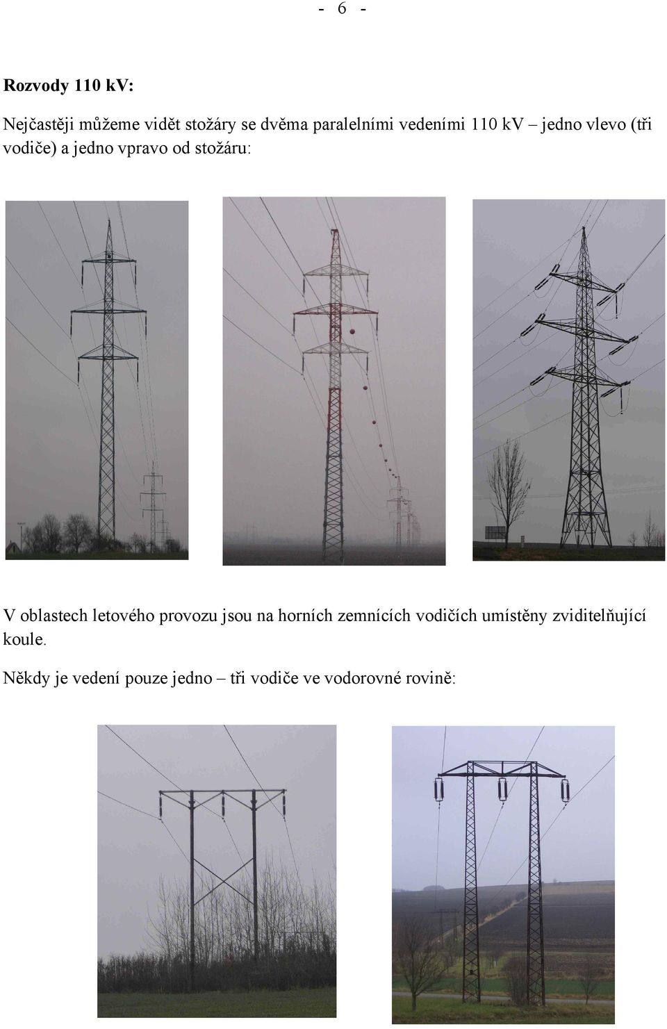 oblastech letového provozu jsou na horních zemnících vodičích umístěny