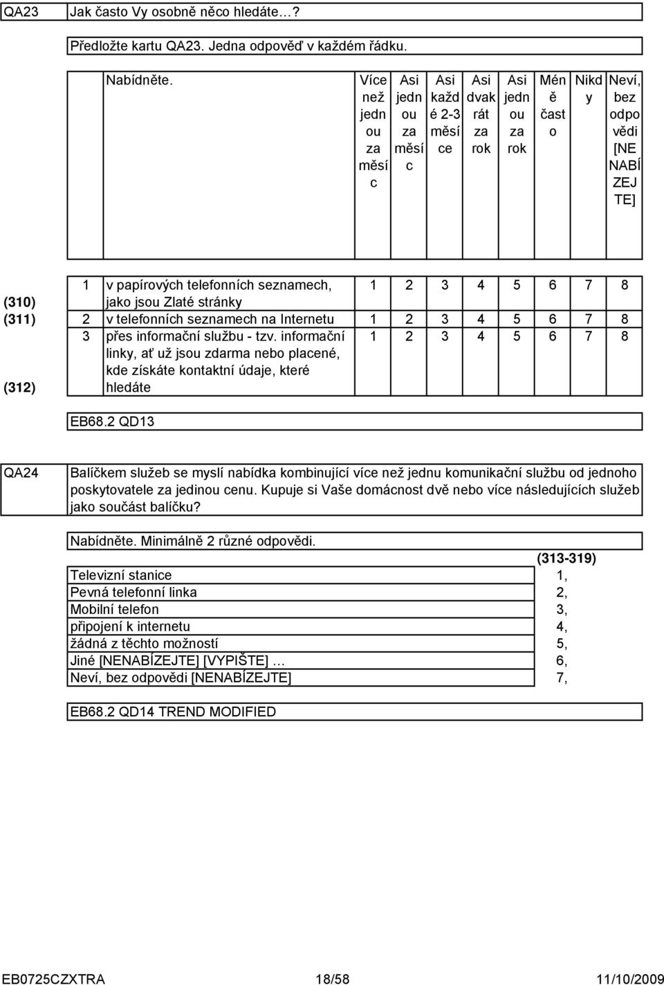 seznamech, 5 6 7 8 (0) jako jsou Zlaté stránky () v telefonních seznamech na Internetu 5 6 7 8 přes informační službu - tzv.