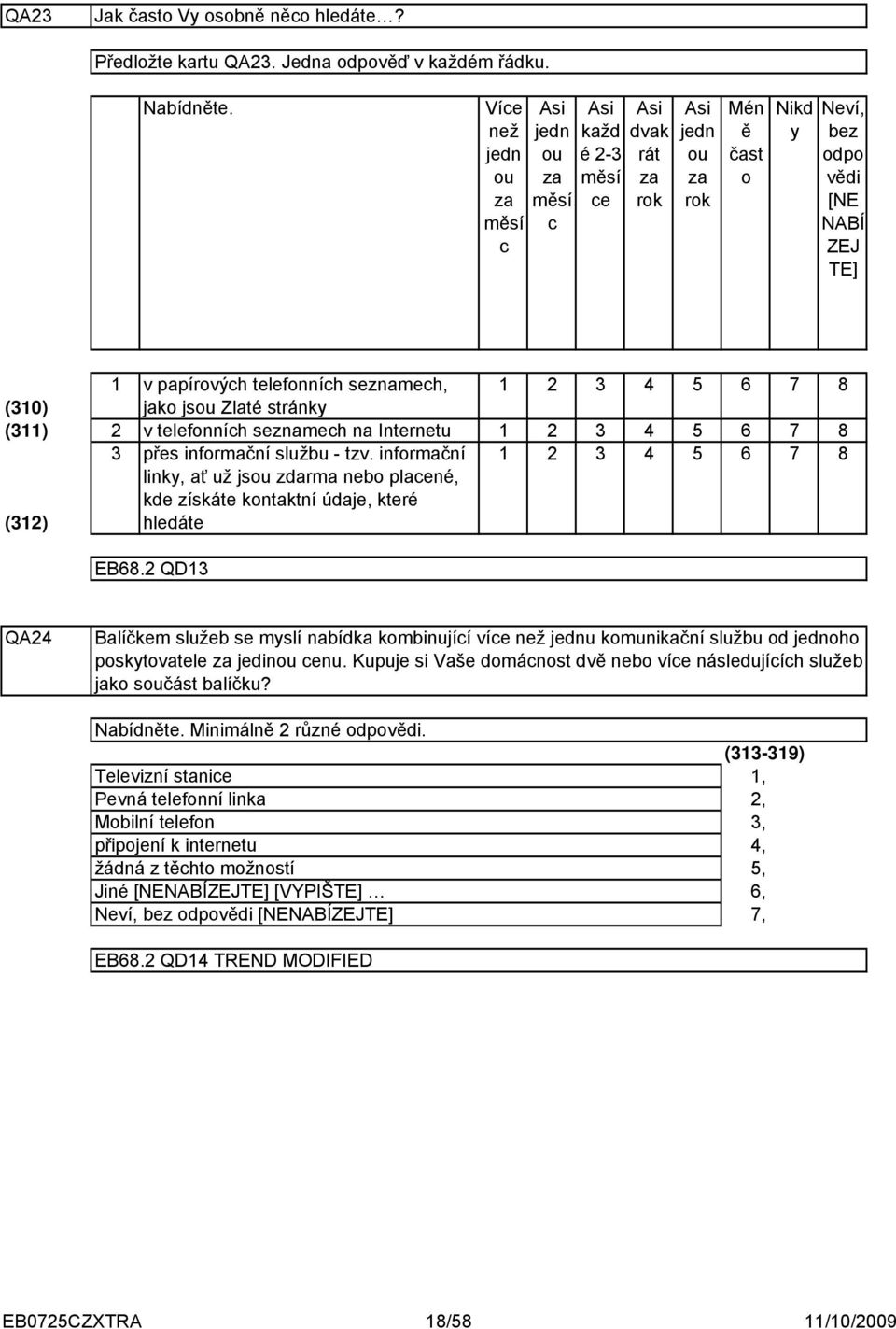 seznamech, 5 6 7 8 (0) jako jsou Zlaté stránky () v telefonních seznamech na Internetu 5 6 7 8 přes informační službu - tzv.