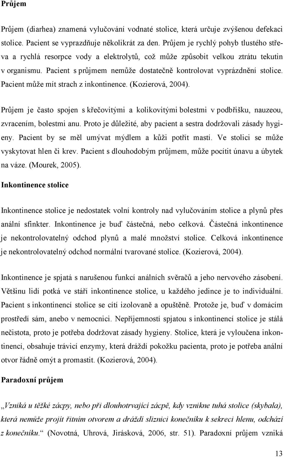 VYSOKÁ ŠKOLA POLYTECHNICKÁ JIHLAVA USPOKOJOVÁNÍ POTŘEBY VYPRAZDŇOVÁNÍ U  PACIENTA V NEMOCNIČNÍCH PODMÍNKÁCH - PDF Stažení zdarma