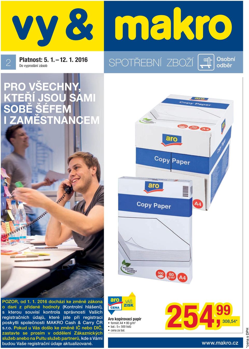2016 Do vyprání zásob SPOTŘEBNÍ ZBOŽÍ PRO VŠECHNY, KTEŘÍ JSOU SAMI SOBĚ ŠÉFEM I ZAMĚSTNANCEM POZOR, 1.