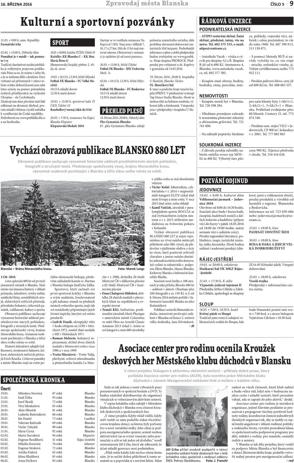 Dary vybrané od přítomných v rámci tohoto svátku dobročinnosti jsou také letos určeny na pomoc potomkům českých přistěhovalců na východní Ukrajinu do Čechohradu.