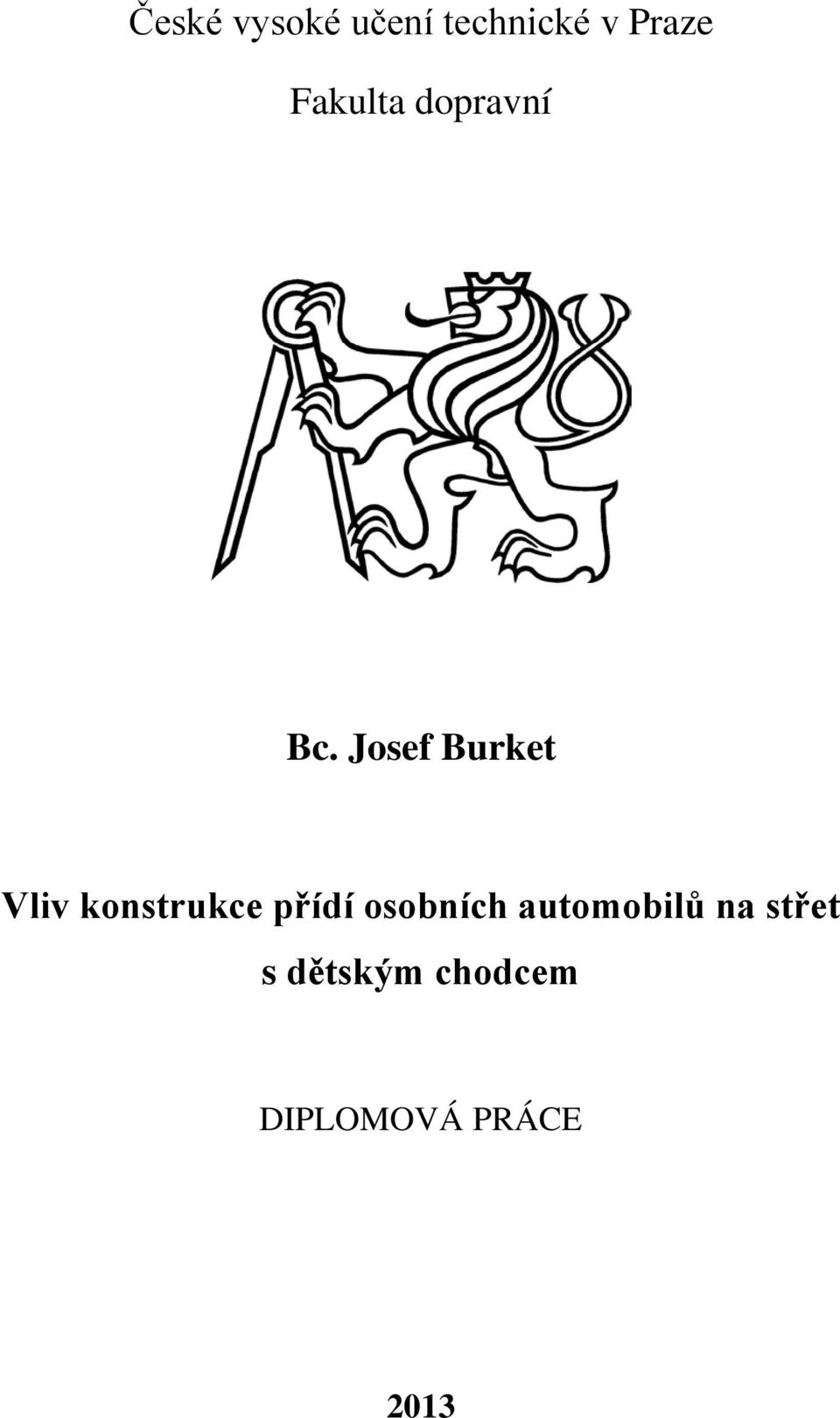 Josef Burket Vliv konstrukce přídí