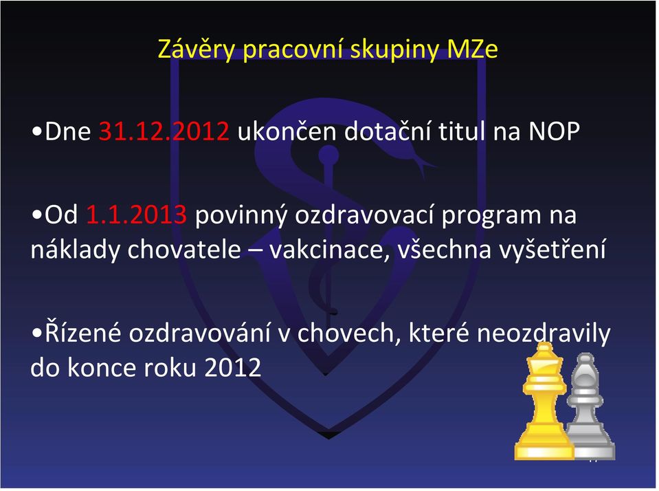 ozdravovací program na náklady chovatele vakcinace,