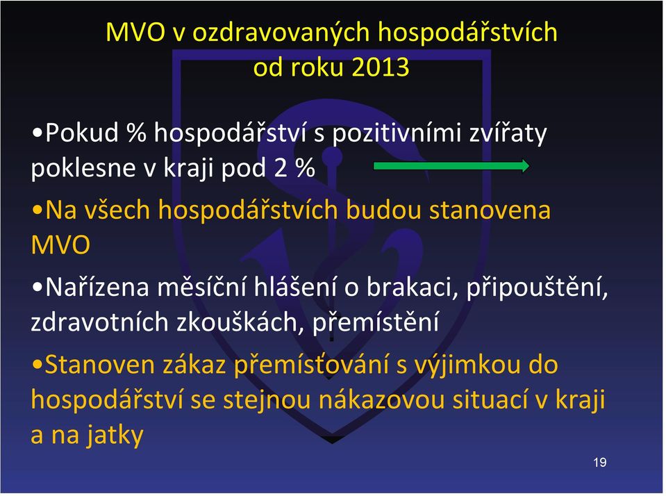 měsíční hlášení o brakaci, připouštění, zdravotních zkouškách, přemístění Stanoven