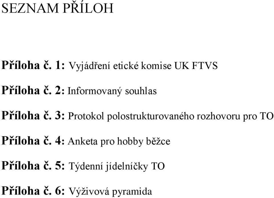 2: Informovaný souhlas Příloha č.