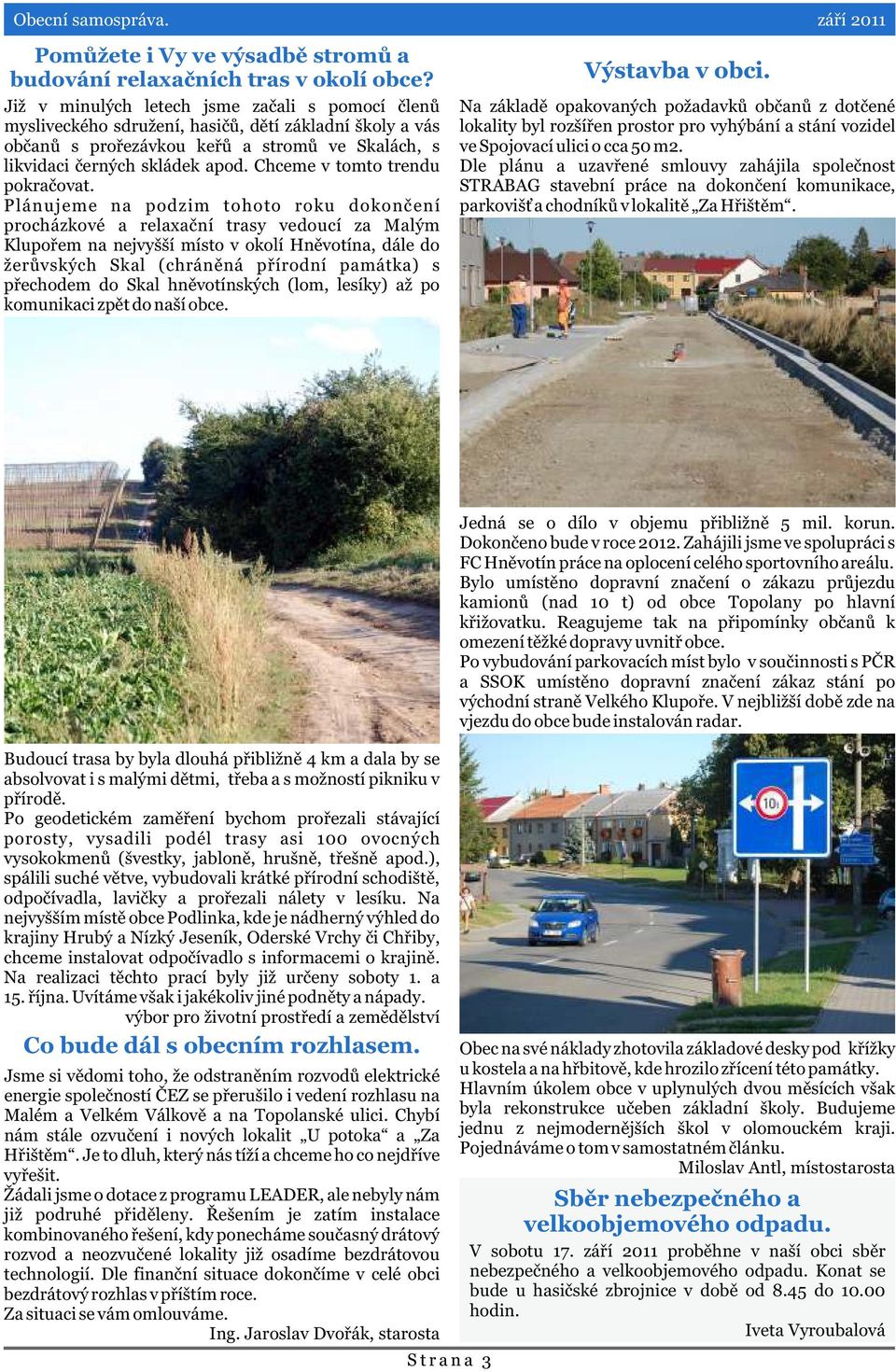 Chceme v tomto trendu pokraèovat.