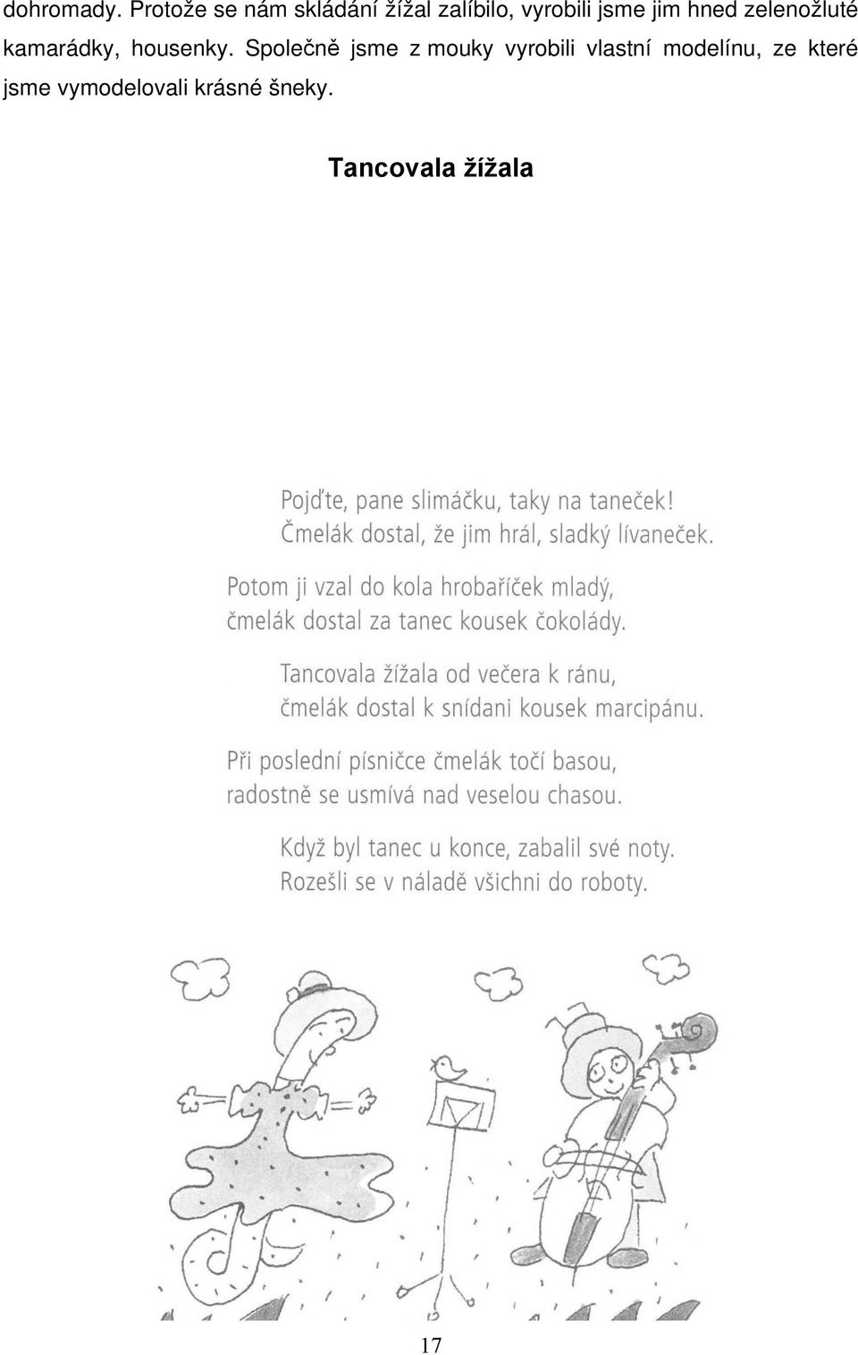 jim hned zelenožluté kamarádky, housenky.