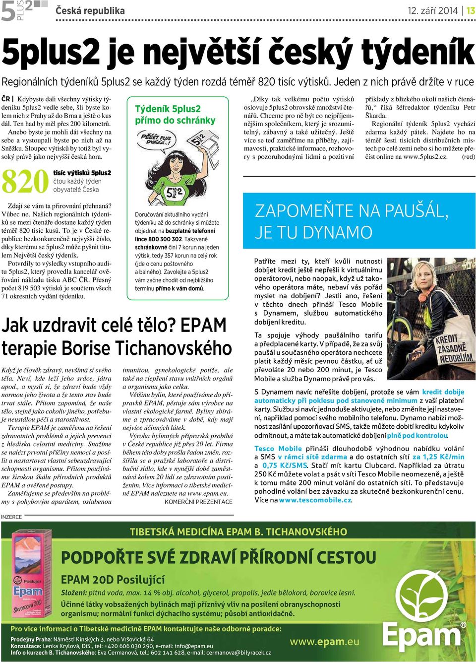 Anebo byste jemohli dát všechny na sebe avystoupali byste po nich až na Sněžku. Sloupec výtisků by totiž byl vysoký právě jako nejvyšší česká hora.