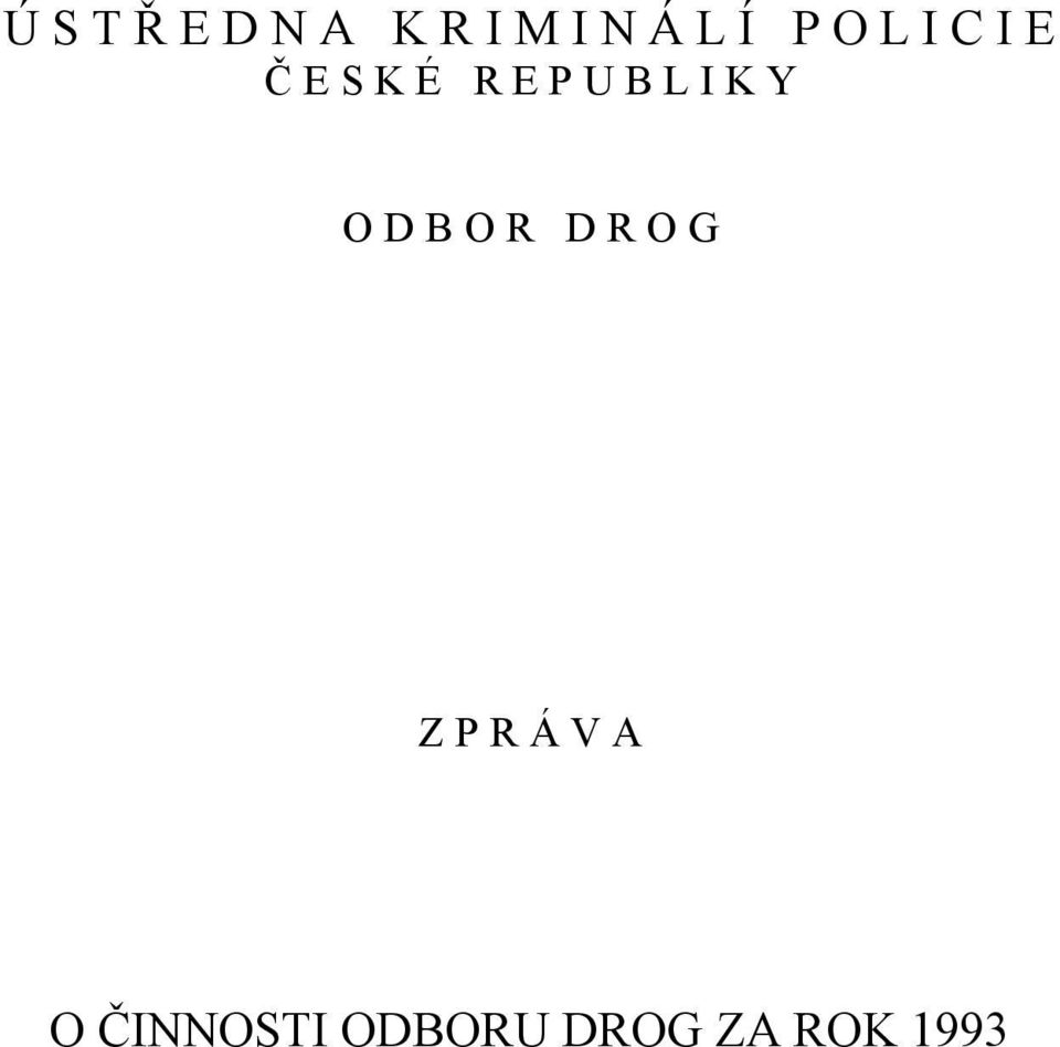 L I K Y O D B O R D R O G Z P R Á