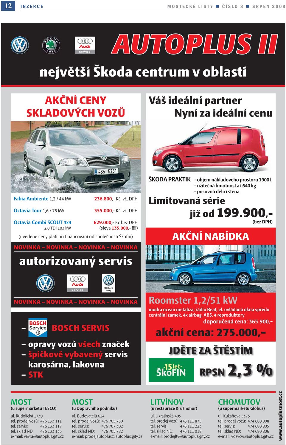 Kč vč. DPH Octavia Combi SCOUT 4x4 629.000,- 