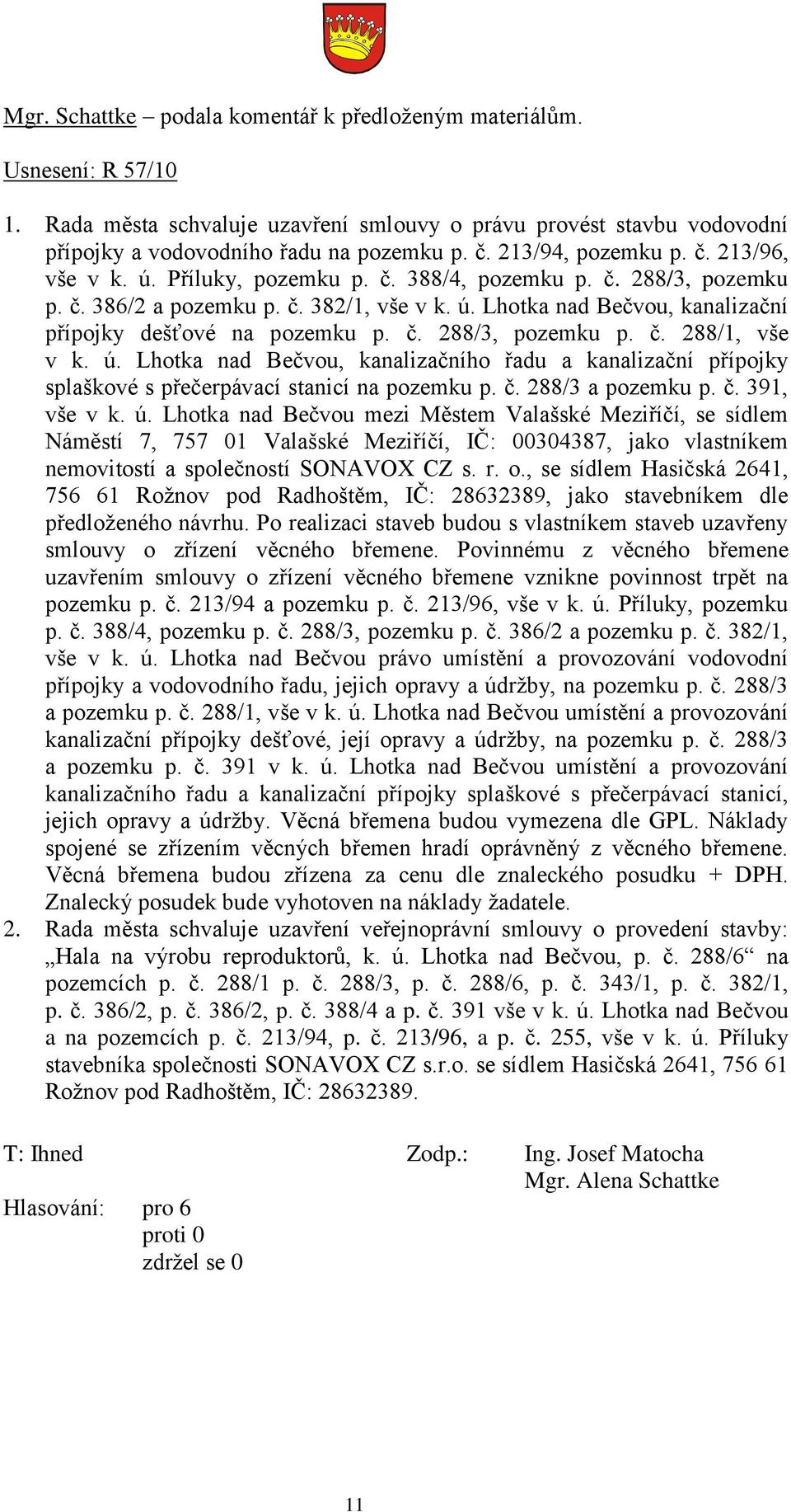 č. 288/3, pozemku p. č. 288/1, vše v k. ú.