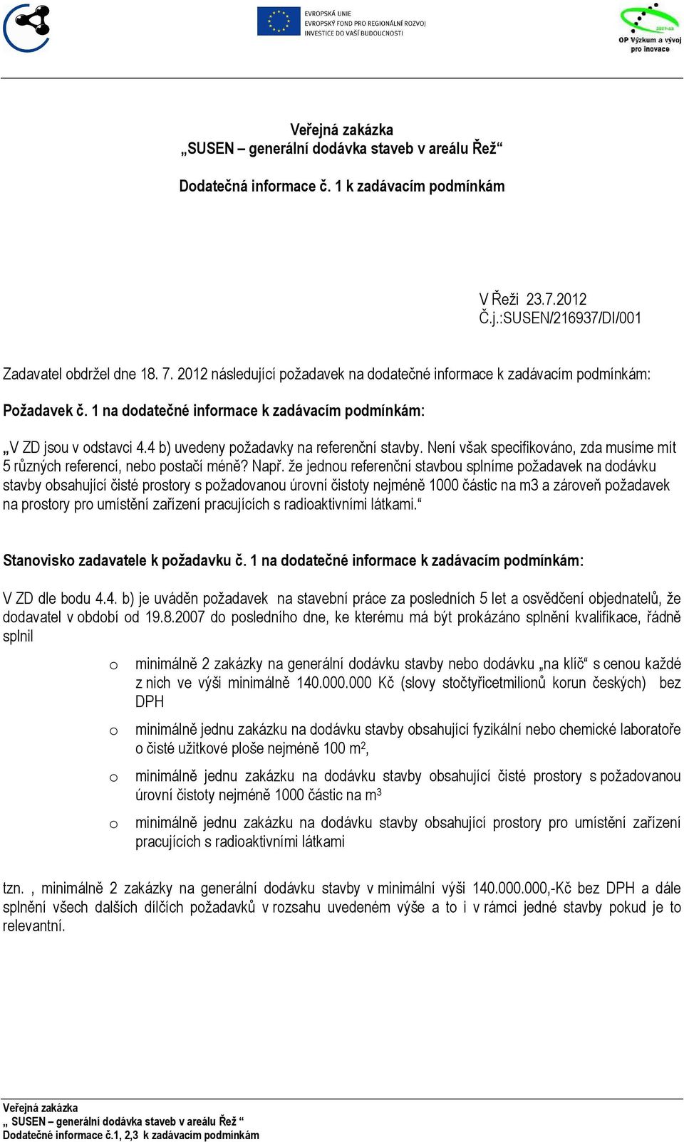 Není však specifikván, zda musíme mít 5 různých referencí, neb pstačí méně? Např.