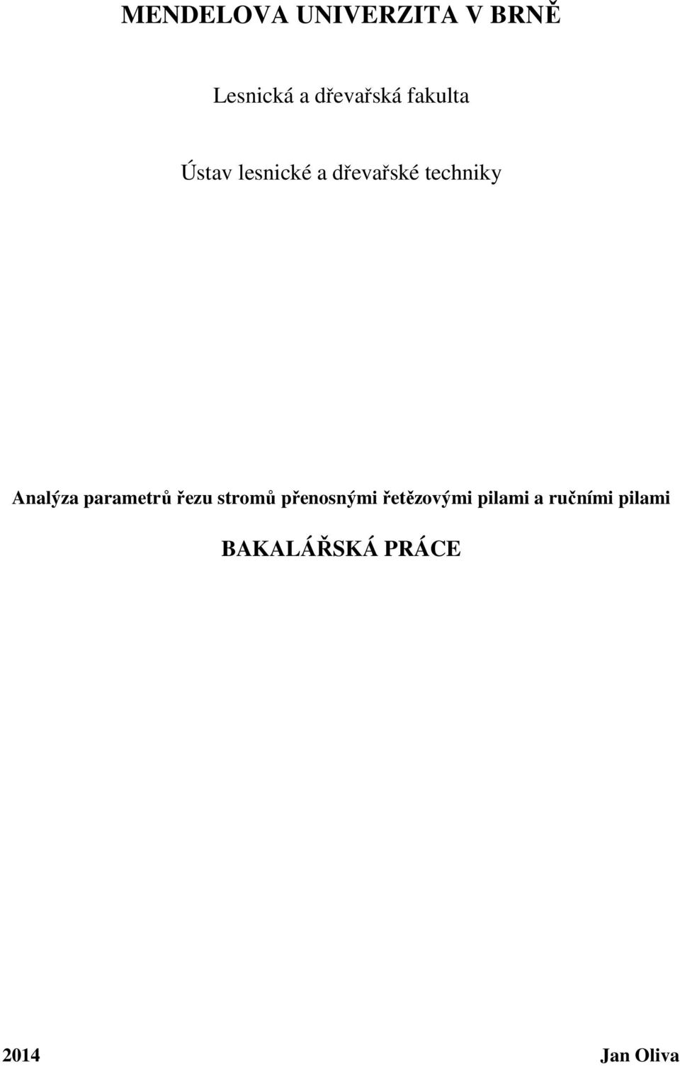 Analýza parametrů řezu stromů přenosnými