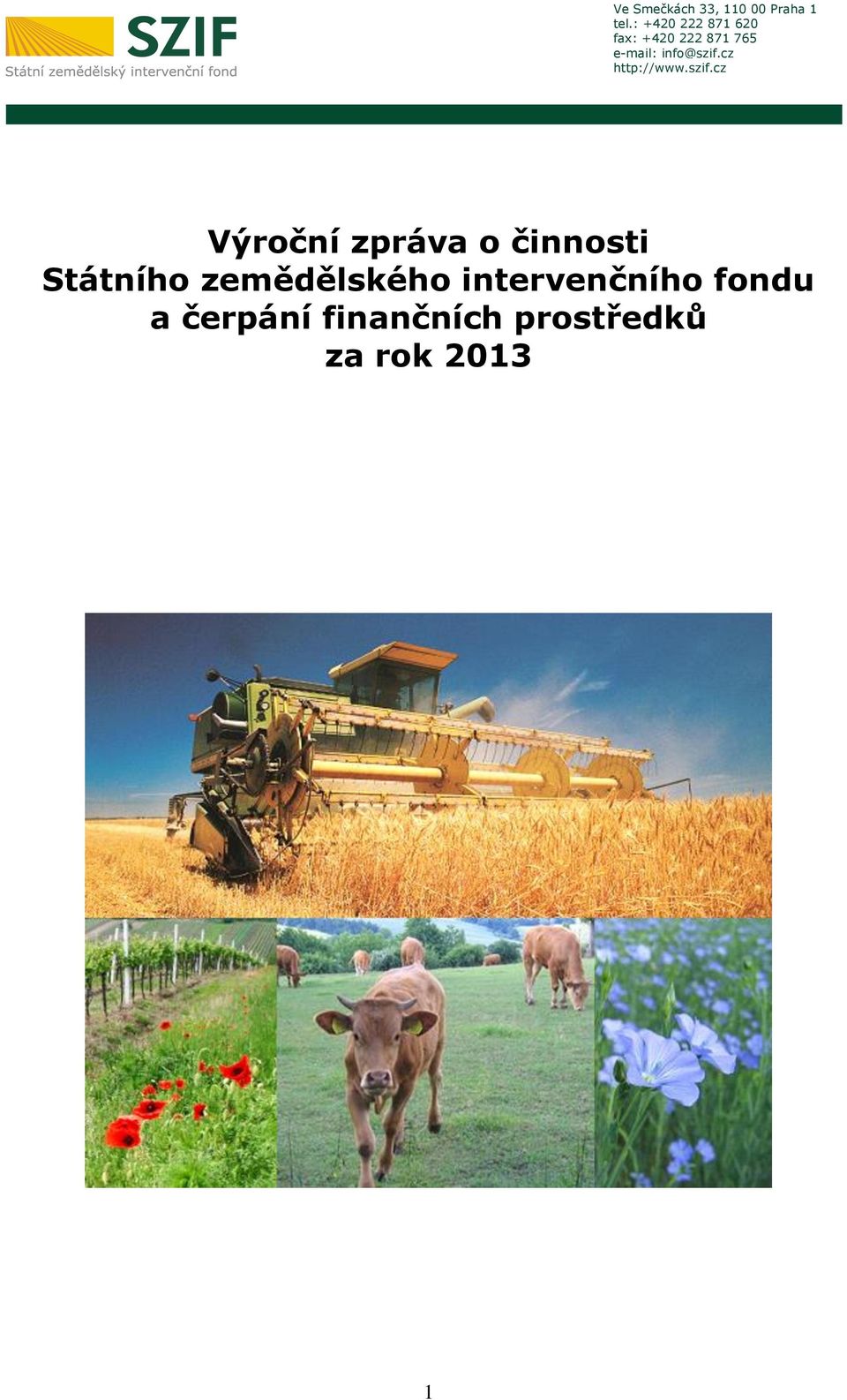 zemědělského intervenčního fondu a