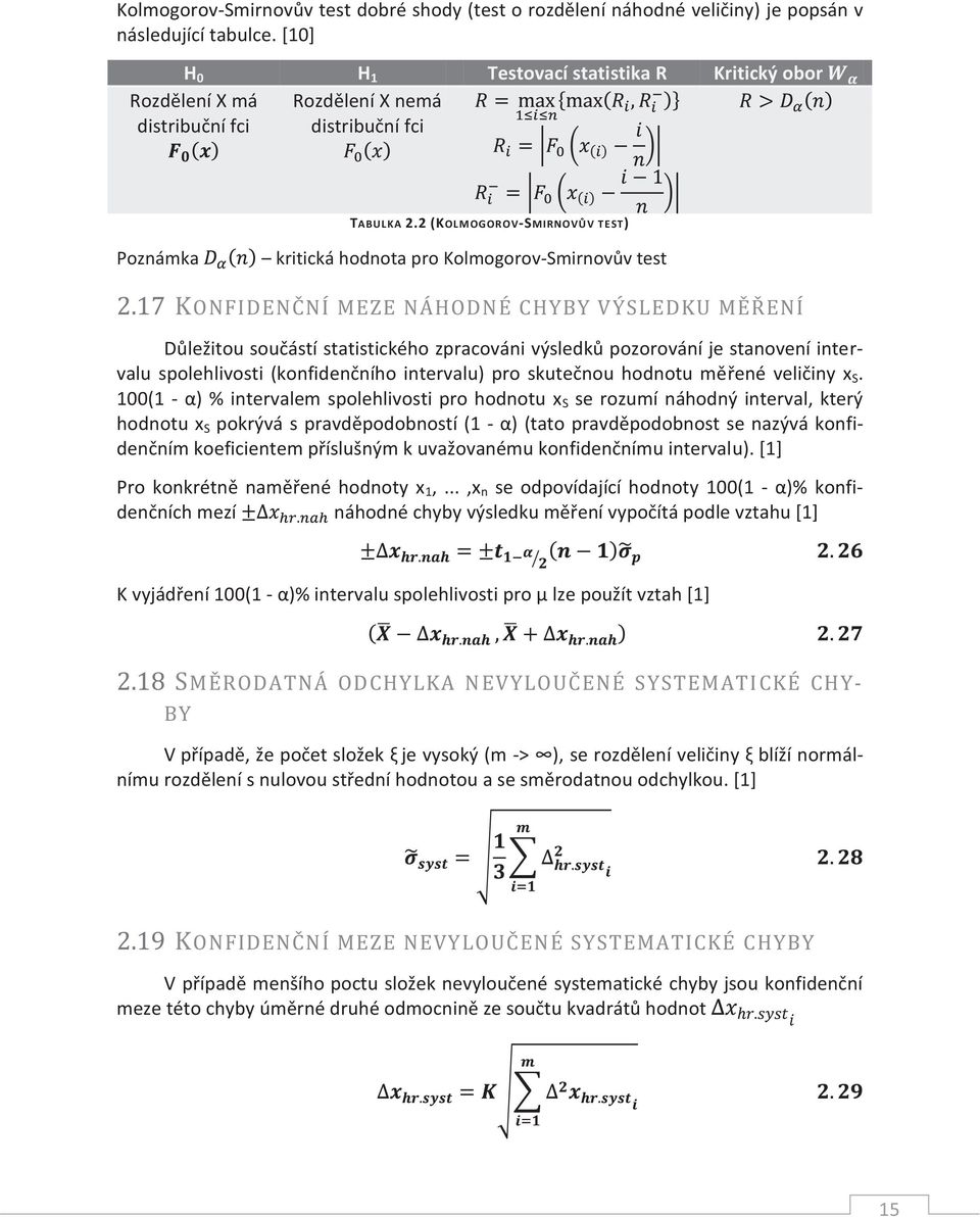 2 (KOLMOGOROV-SMIRNOVŮV TEST) Poznámka kritická hodnota pro Kolmogorov-Smirnovův test 2.